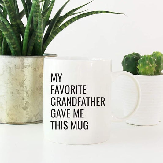 Andaz Press Funny 11oz. Coffee Mug Gift, My Favorite Grandfather Gave Me This Mug, 1-Pack, Christmas Birthday Drinking Cup for Him Her Family in Laws Relatives