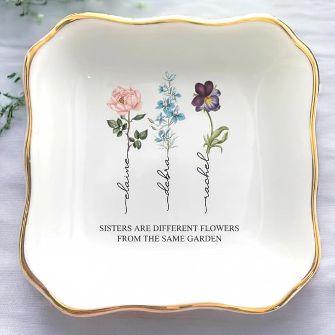 Sisters Are Different Flowers From The Same Garden Jewelry Dish, Custom Birth Month Flower Ring Dish, Birthday Christmas Gift for Sister Besties Sister-in-Law Long Distance Friendship