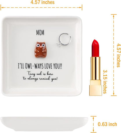 HOME SMILE Sentimental Emotional Reminder Gifts for Mom Jewelry Tray-Owl Ring Dish-Birthday Mothers Day Christmas Mother Gift-I ll awlways Love You