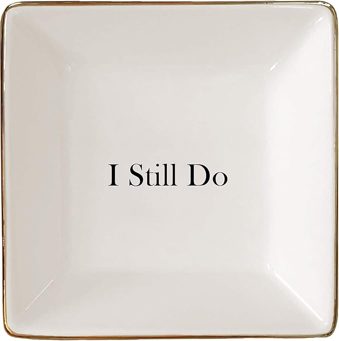 Simply Charmed I Still Do Gift for Wife or Husband – Aniversary Gift - Ceramic Jewelry Dish or Ring Holder – Elegant Trinket Tray
