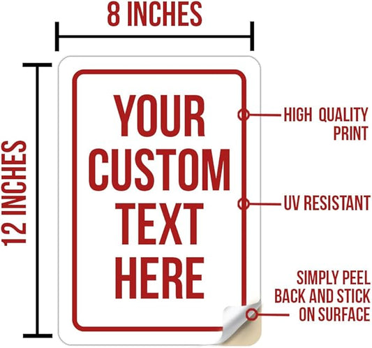 Custom Sign Sticker, Personalized Signs for Office, Business, Workplace, Warehouse, Airbnb, Warning Label, Delivery Red Border Signs, 8 x 12 Inches, Waterproof, Hazard Information, Made in USA (Multi-color, 8 x 12" Decal Sticker)