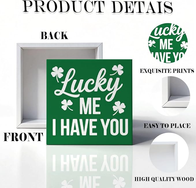 St. Patrick's Day Decor Lucky Me I Have You Wooden Box Sign, Irish Quote Tabletop Decoration for Home Shelf Desk Mantel, Farmhouse Holiday Wooden Decor Gift for Family Couples 5 x 5 Inches