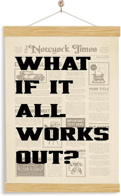YGSDZY Vintage Newspaper Poster Decor, What If It All Works Out Poster, Canvas Wall Art, Wood Canvas Posters Hanging for Home Dorm Bedroom Decor, Positive Affirming Quote Posters, 11.8 * 15.7