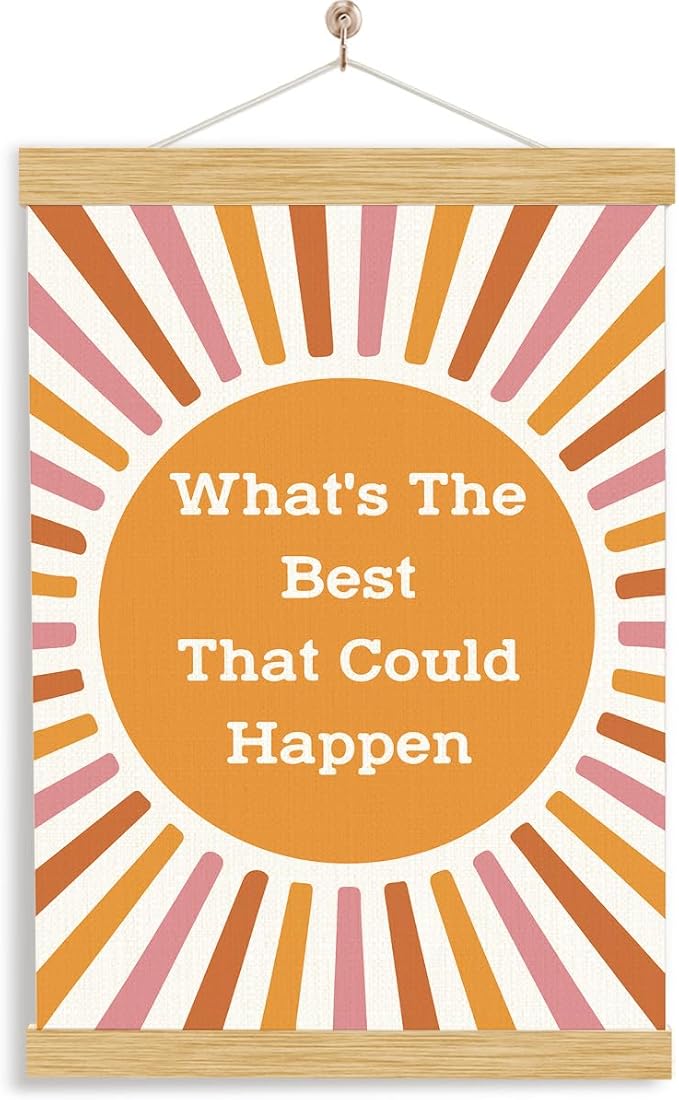 YGSDZY Inspirational Canvas Posters, What's the Best that could Happen Poster, Aesthetic Wall Hanger for Home Office, Wood Canvas Poster Hanging, Wall Decor Art, Positive Quote Posters, 11.8 * 15.7