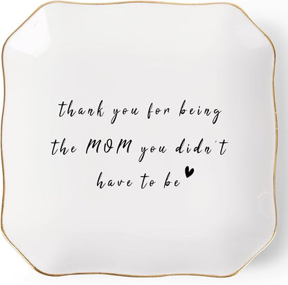 Bonus Mom Stepmom Gifts Ring Dish Trinket Jewelry Tray, Birthday Christmas Valentines Mother's Day Gift - Thank You for Being the Mom You Didn't Have to Be