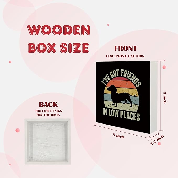 I've Got Friends in Low Places Funny Dachshund Signs - Dachshund Desk Decor, Dachshund Signs for Home Decor, Wiener Dog Decor, Dachshund Gifts for Women, 5X5
