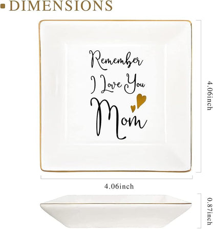 Jewelry Dish - Handmade Ceramic Ring Holder for Mom, Mothers Day, Birthday, Anniversary, Christmas, Thanksgiving - Remember I Love You Mom