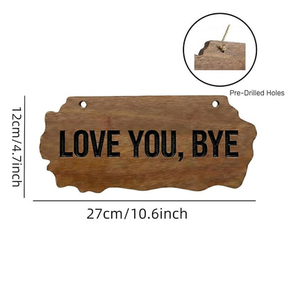 Love You Bye Sign Above Door - Rustic Wooden Wall Decor with Carved Letters & Hanging Rope - Boho Farmhouse Entryway & Living Room Art - Cute 10.6" Plaque for Home & Gift