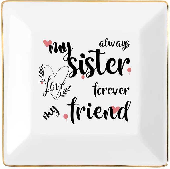 Sisters Gifts from Sister in Law Happy Birthday Gift for Women Funny Big Brother Little Ceramic Small Jewelry Dish Unique Trinket Tray Best Ring Plates Always My Sister, Forever My Friend