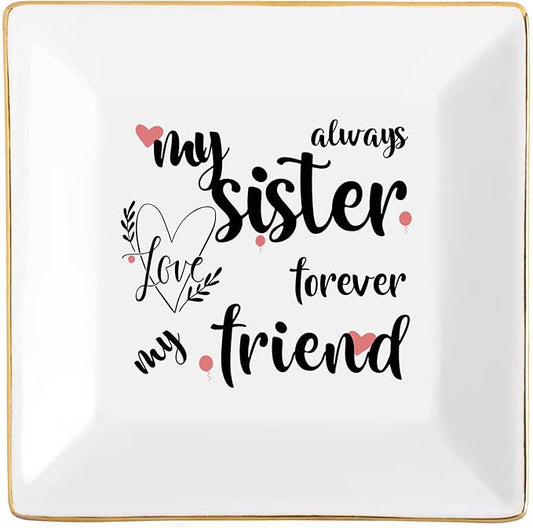 Sisters Gifts from Sister in Law Happy Birthday Gift for Women Funny Big Brother Little Ceramic Small Jewelry Dish Unique Trinket Tray Best Ring Plates Always My Sister, Forever My Friend
