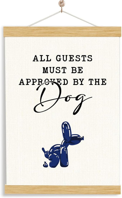 YGSDZY Funny Dog Poster, All Guest Must Be Approved by the Dog, Trendy Wall Art, Dogs Owner Gift, Puppy Lover Home Decor for Front Door Porch Living Room, Housewarming Decors 11.8 * 15.7