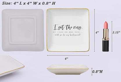 Bridesmaid Proposal Gifts from Bride-Wedding Gift-Bachelorette Party Present for Women-Ceramic Jewelry Tray Trinket Holder Ring Dish-I Got the Ring But I Need One More Thing-Will You Be My Bridesmaid