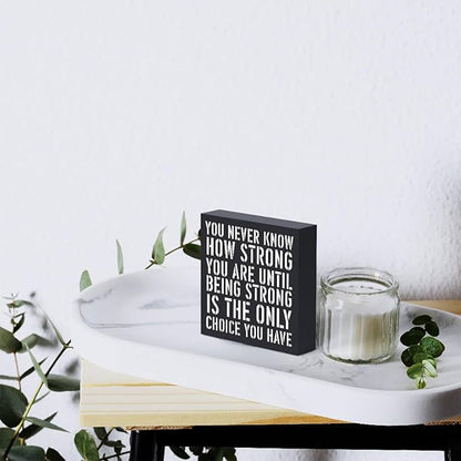 Woght Inspirational Wooden Box Sign Plaque You Never Know How Strong You are Until Being Strong Wood Box Sign Rustic Art Home Shelf Desk Decor 5 x 5 x 1 Inches