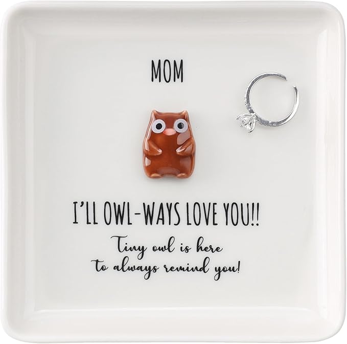 HOME SMILE Sentimental Emotional Reminder Gifts for Mom Jewelry Tray-Owl Ring Dish-Birthday Mothers Day Christmas Mother Gift-I ll awlways Love You