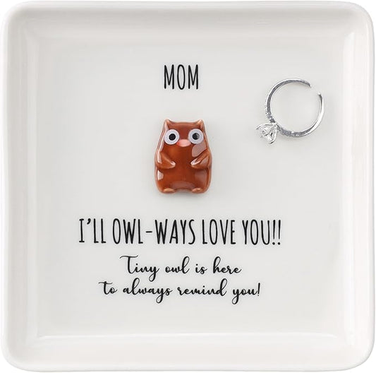 HOME SMILE Sentimental Emotional Reminder Gifts for Mom Jewelry Tray-Owl Ring Dish-Birthday Mothers Day Christmas Mother Gift-I ll awlways Love You