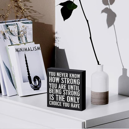 Woght Inspirational Wooden Box Sign Plaque You Never Know How Strong You are Until Being Strong Wood Box Sign Rustic Art Home Shelf Desk Decor 5 x 5 x 1 Inches