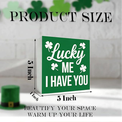 St. Patrick's Day Decor Lucky Me I Have You Wooden Box Sign, Irish Quote Tabletop Decoration for Home Shelf Desk Mantel, Farmhouse Holiday Wooden Decor Gift for Family Couples 5 x 5 Inches