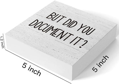 But Did You Document It Office Decor Wooden Box Sign Decorative Funny Office Wood Box Sign Home Rustic Farmhouse Square Desk Decor Sign for Shelf Office Desk Accessories 5 x 5 Inches