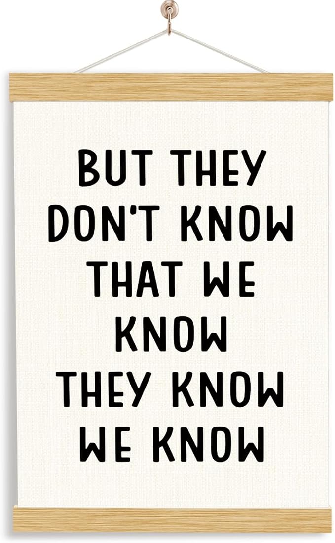 YGSDZY Funny Canvas Poster, But We Don't Know Poster, Humorous Friendship Posters, Funny Canvas Hanging Decor, Living Room Decors, Friendship Gift for Women Men 11.8 * 15.7