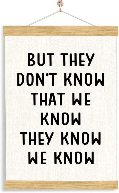 YGSDZY Funny Canvas Poster, But We Don't Know Poster, Humorous Friendship Posters, Funny Canvas Hanging Decor, Living Room Decors, Friendship Gift for Women Men 11.8 * 15.7
