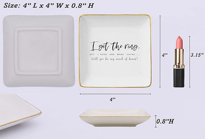 NZY Maid Of Honor Proposal Gifts from Bride-Wedding Gift-Bachelorette Party Present-Ceramic Jewelry Tray Trinket Holder Ring Dish-I Got the Ring But I Need One More Thing-Will You Be My Maid of Honor