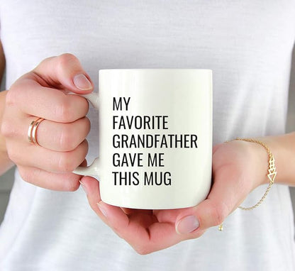 Andaz Press Funny 11oz. Coffee Mug Gift, My Favorite Grandfather Gave Me This Mug, 1-Pack, Christmas Birthday Drinking Cup for Him Her Family in Laws Relatives