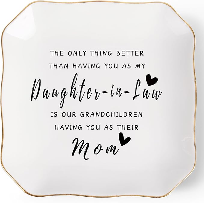 Daughter in Law Gifts Jewelry Dish Tray for Future Daughter in Law Wedding Birthday Christmas Mothers Day Valentines Gift- The Only Thing Better Than Having You As My Daughter in Law