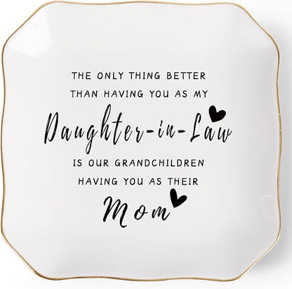 Daughter in Law Gifts Jewelry Dish Tray for Future Daughter in Law Wedding Birthday Christmas Mothers Day Valentines Gift- The Only Thing Better Than Having You As My Daughter in Law