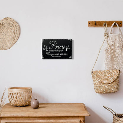 Pray About Everything Worry About Nothing Wooden Wall Plaque