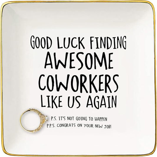 Coworker Leaving Gifts-Farewell Gift-Going Away Gifts for Colleagues-New Job,Good Bye Gifts for Boss,Women,Her,Friends-Ceramic Jewelry Holder Ring Dish Trinket Tray-Good Luck Finding Awesome Coworkers