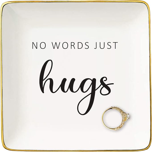 Women Inspirational Motivational Encouragement Gifts,Remind Presents-Sympathy,Get Well Soon,Recovery Presents-Christmas Gifts-Jewelry Tray Trinket Holder Ring Dish-No Words Just Hugs-Thinking of You