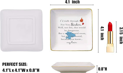 I'd Walk Through Fire for You Sister – Ceramic Jewelry Holder Ring Dish Trinket Tray – Birthday Graduation Christmas Gifts for Sis,Soul Sis,Sister in Law,Best Friends