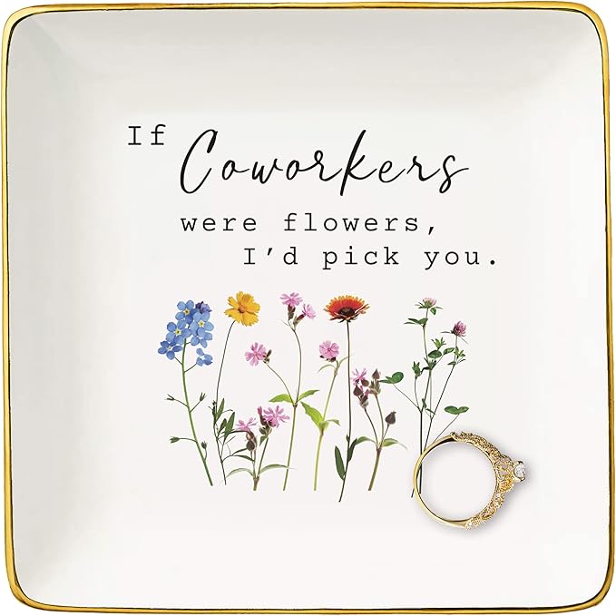 If Coworkers Were Flowers-Women Coworker Appreciates Gifts,Birthday Christmas Thanksgiving New Year Gifts-Coworker Promotion,Farewell,Leaving,Going Away Present-Jewelry Tray Trinket Holder Ring Dish