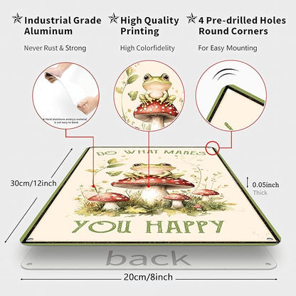 Funny Frog Mushroom Decor Metal Sign; Do What Makes You Happy Metal Sign for Bathroom Kitchen Bedroom Cafe Bar Decor Gifts 8x12 Inch