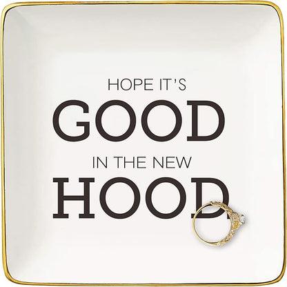 Hope It's Good in The New Hood-Congratulation New House Gift-New Homeowner Gift-Happy New Home Gifts-Congrats First Time New House Gifts,Housewarming Presents-Jewelry Tray Trinket Holder Ring Dish
