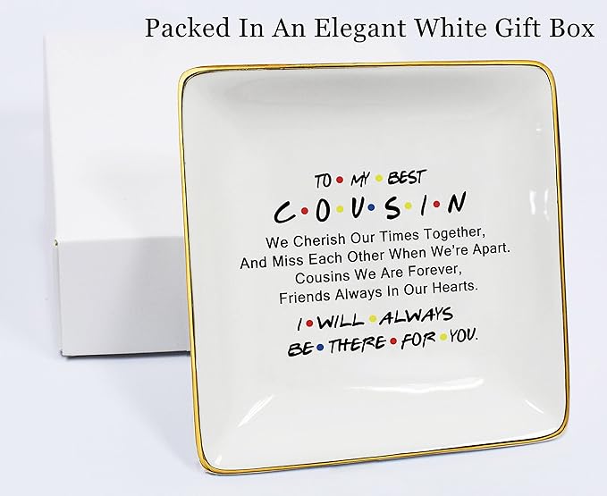 NZY Birthday Graduation Wedding Thanksgiving Christmas Gifts for Cousin-Jewelry Trays Trinket Holder Ring Dish-to My Best Cousin I Will Always Be There for You