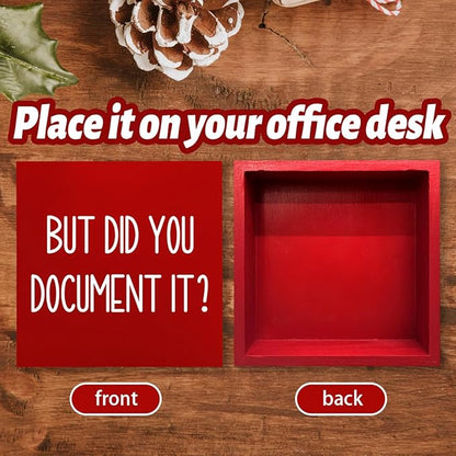 But Did You Document It Wooden Box Sign The Office Gifts Boss Day Gifts for Him Funny Office Boss Gifts for Women Coworkers Decorations for Home Office Desk 5 x 5 Inches (Red)
