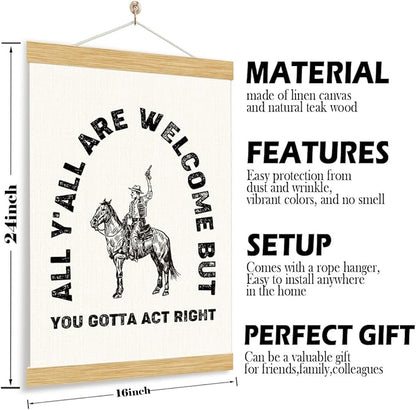 Funny Welcome Poster, All Y'all are Welcome But You Gotta Act Right Poster, Classroom Door Hanger, Funny Home Decor for Front Door, Living Room Decor, Wall Art Posters with Wooden Frames 11.8*15.7