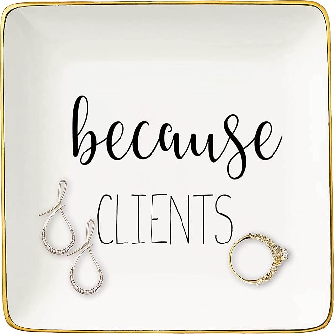 Topthink Because Clients - Unique Gift Idea for Hairdresser,Makeup Artist,Nail Tech,Lawyer, Realtor,Real Estate Agents - Christmas Gifts for Women Her - Ceramic Jewelry Holder Ring Dish Trinket Tray