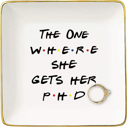 PhD Graduation Ring Dish-Doctorates Degree Doctor Student Graduate Jewelry Tray for Women Best Friend Daughter Cousin Sister - The One Where She Gets Her PHD - Jewelry Holder Ring Dish Trinket Tray