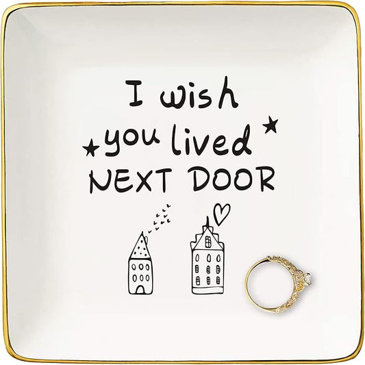 Friendship Ring Dish,Friend Gifts for Women,I Wish You Lived Next Door,Long Distance Relationship Present for Women,Going Away Present for Friends Moving,Christmas Gift,Jewelry Tray Trinket Holder