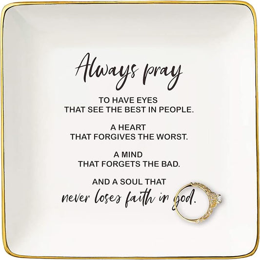 Christian Scripture Religious Bible Verse Gifts,Inspirational Gift,Always Pray,Never Loses Faith in God-Affirmation Gifts,Mother's Day,Birthday,Christmas Gift-Jewelry Tray Trinket Holder Ring Dish