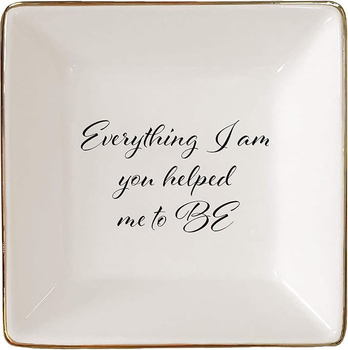 Simply Charmed Everything I am You Helped Me to Be Ceramic Jewelry Dish or Ring Holder – Christmas Gift for Mom from Daughter, Teacher Gift, Best Friend Gift