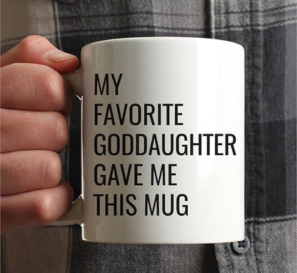 Andaz Press 11oz. Funny Coffee Mug Gag Gift, My Favorite Goddaughter Gave Me This Mug, 1-Pack, Godmother Godfather Birthday Christmas Sarcastic Humor Gift Ideas