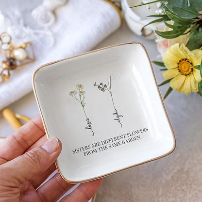 Sisters Are Different Flowers From The Same Garden Jewelry Dish, Custom Birth Month Flower Ring Dish, Birthday Christmas Gift for Sister Besties Sister-in-Law Long Distance Friendship