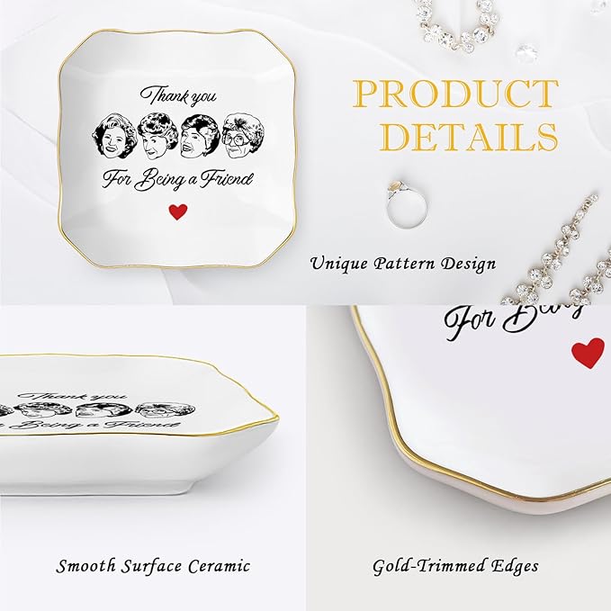 Friend Gifts for Women, Thank You Gift for Best Friend, Golden Girls Merchandise, Ceramic Jewelry Dish Tray, Trinket Dish, Friendship Gift for Friends Sisters Bestie BFF, Thank You for Being A Friend