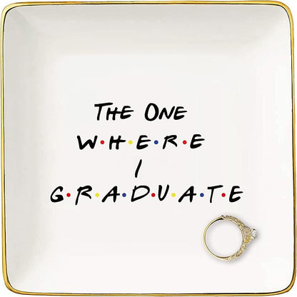 Graduation Gifts for University,Nurse,College,High School -Gifts for Best Friends,Sister,Daughter,Niece - Ceramic Jewelry Holder Ring Dish Trinket Tray-The One Where I Graduate-Friends Tv Show