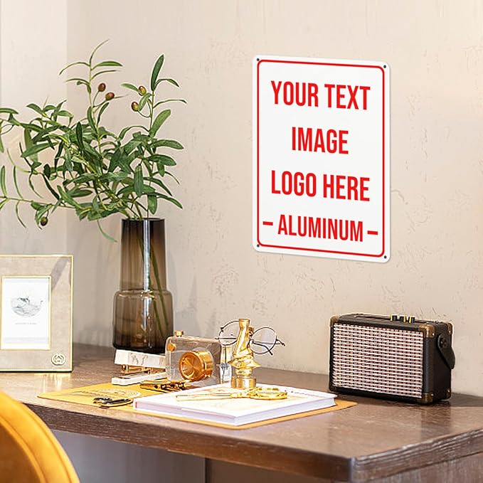 Bulk Custom Aluminum Metal Sign - Personalized Outdoor Indoor for Garden, Office, Business, Farm, Home, Bar - Add Text, Logo, Image - 17"x12"