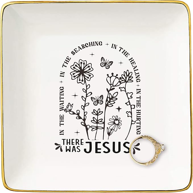 NZY Affirmation Positive Birthday Christmas Gift for Woman,Inspirational Christian Scripture Religious Bible Verse Reminder Gifts for Women-Jewelry Tray Trinket Holder Ring Dish,There Was Jesus