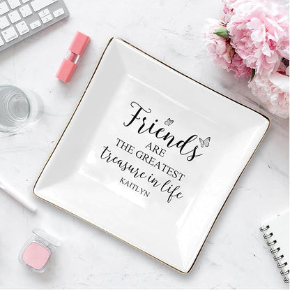 Friends are the Greatest Treasure in Life Custom Ceramic Jewelry Tray with Name, Personalized Ring Dish Holder for Her, Elegant Trinket Tray Friendship Birthday Christmas Gifts for Sister Friends